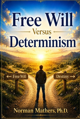 Free Will Versus Derminism B0H5X3M81V Book Cover
