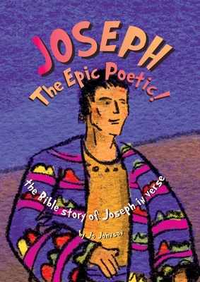 JOSEPH The Epic Poetic! the Bible story of Jose... 1739744349 Book Cover