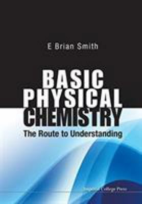 Basic Physical Chemistry: The Route to Understa... 1848168721 Book Cover