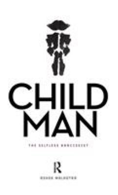 Child Man: The Selfless Narcissist 0415589894 Book Cover