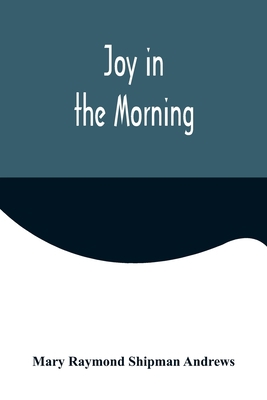 Joy in the Morning 9356571503 Book Cover