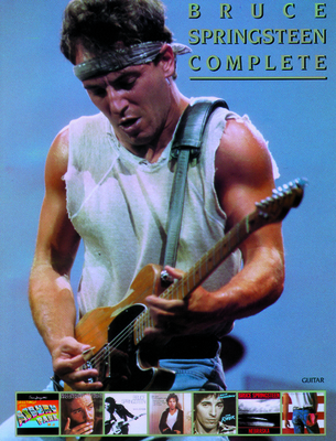 Bruce Springsteen -- Complete: Guitar/Vocal/Chords 0769273602 Book Cover