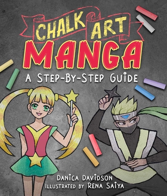 Chalk Art Manga: A Step-By-Step Guide 1510771891 Book Cover