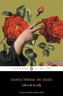 El Libro de la Vida / The Life of Saint Teresa ... [Spanish] 849105085X Book Cover