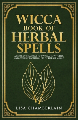 Wicca Book of Herbal Spells: A Beginner's Book ... 1912715112 Book Cover