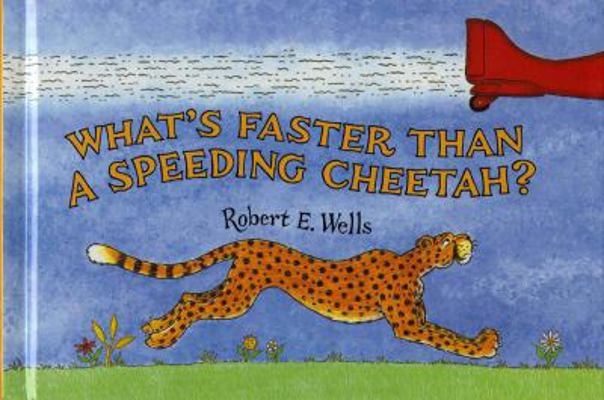 What's Faster Than a Speeding Cheetah? 0807522805 Book Cover