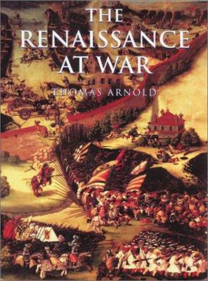 History of Warfare: The Renaissance at War 0304352705 Book Cover