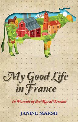 My Good Life in France [Large Print] 1444834800 Book Cover