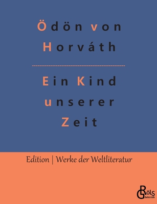 Ein Kind unserer Zeit [German] 3966376571 Book Cover