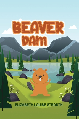 Beaver Dam 1638674469 Book Cover