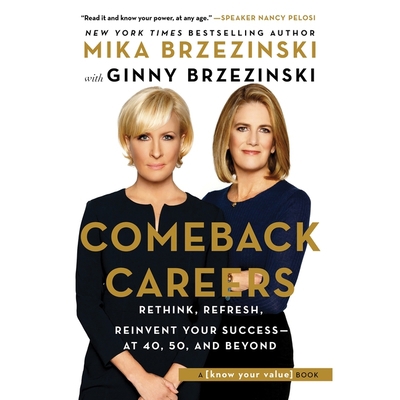Comeback Careers: Rethink, Refresh, Reinvent Yo... 1549154508 Book Cover