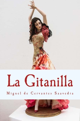 La Gitanilla: Novela Ejemplar [Spanish] 1539057828 Book Cover