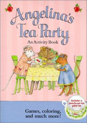 Angelina's Tea Party: An Activity Book [With Te... 1584852224 Book Cover