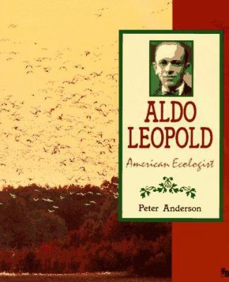 Aldo Leopold: American Ecologist (First Books -... 0531157598 Book Cover