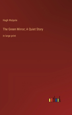 The Green Mirror; A Quiet Story: in large print 3368370472 Book Cover