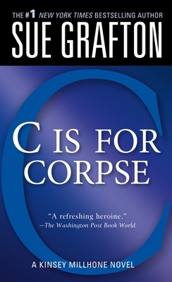 C Is for Corpse: A Kinsey Millhone Mystery B0073R9K7M Book Cover