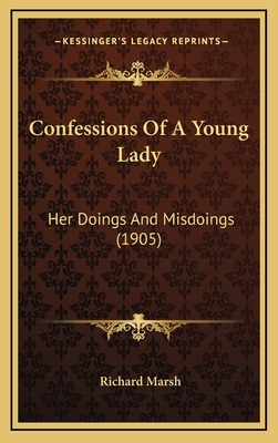 Confessions Of A Young Lady: Her Doings And Mis... 1164761242 Book Cover