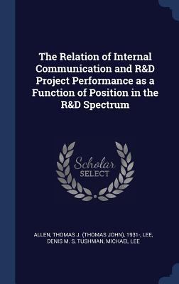 The Relation of Internal Communication and R&D ... 1340294079 Book Cover