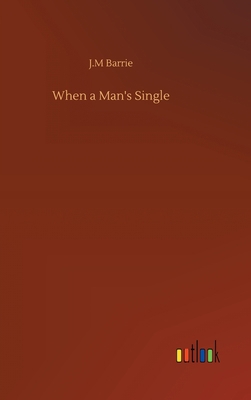 When a Man's Single 3752388498 Book Cover