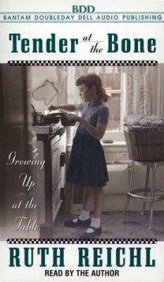 Tender at the Bone: Growing Up at the Table 0553525174 Book Cover