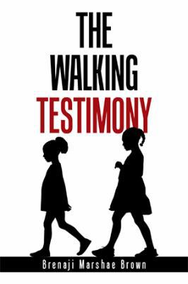 The Walking Testimony 1984514792 Book Cover