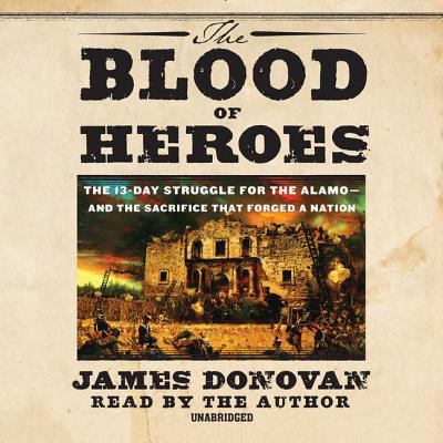 The Blood of Heroes: The 13-Day Struggle for th... 1611132495 Book Cover