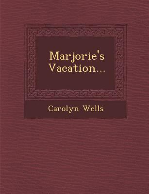 Marjorie's Vacation... 124998372X Book Cover