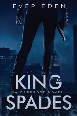 King of Spades: A Darkrose Novel 0648052400 Book Cover