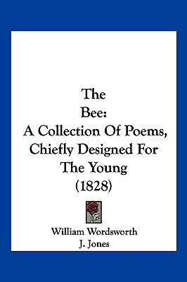 The Bee: A Collection of Poems, Chiefly Designe... 1104940760 Book Cover