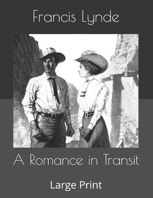 A Romance in Transit: Large Print B086FY7QSP Book Cover