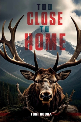 Too Close To Home B0D7KQPK4G Book Cover