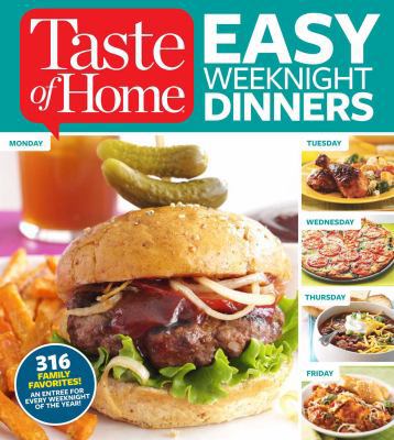 Taste of Home Easy Weeknight Dinners: 316 Famil... 1617652806 Book Cover