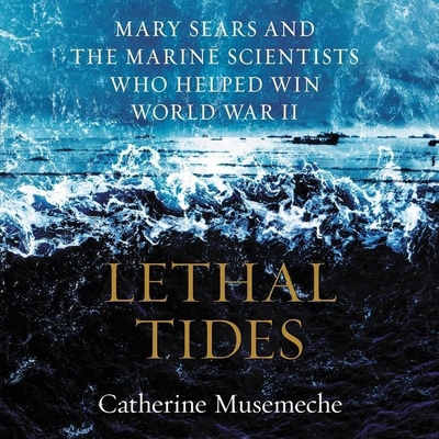 Lethal Tides: Mary Sears and the Marine Scienti... B09T2PV8DW Book Cover