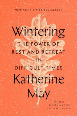 Wintering: The Power of Rest and Retreat in Dif... 0593189507 Book Cover