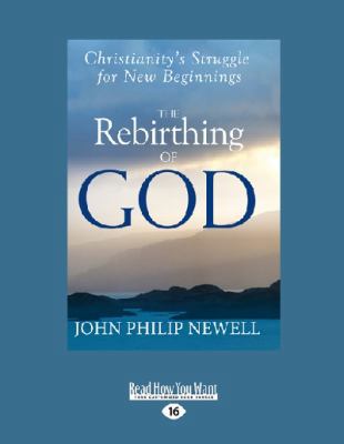 The Rebirthing of God: Christianity's Struggle ... [Large Print] 145968222X Book Cover