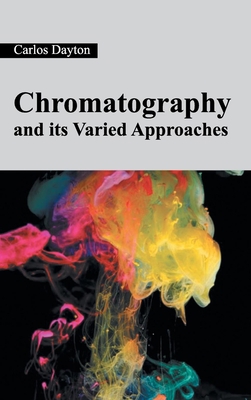 Chromatography and Its Varied Approaches 163238082X Book Cover