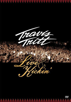 Travis Tritt: Live & Kickin' B00049QN30 Book Cover
