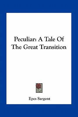 Peculiar: A Tale Of The Great Transition 1163800716 Book Cover