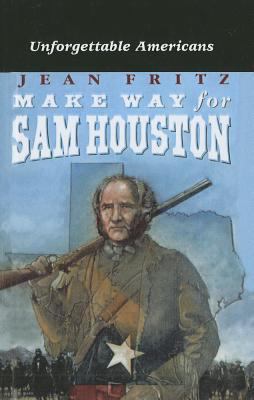 Make Way for Sam Houston 0812453751 Book Cover