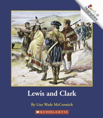 Lewis and Clark 0516250396 Book Cover