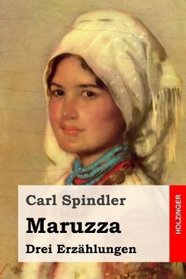 Maruzza: Drei Erzählungen [German] 1981579540 Book Cover