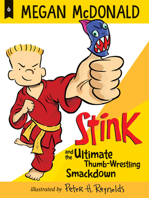 Stink and the Ultimate Thumb-Wrestling Smackdown 1536213829 Book Cover