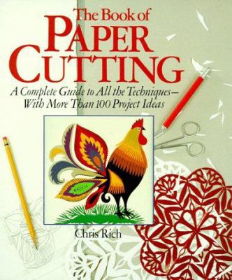 The Book of Paper Cutting: A Complete Guide to ... 0806902868 Book Cover