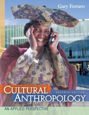 Cultural Anthropology: An Applied Perspective 0495100080 Book Cover