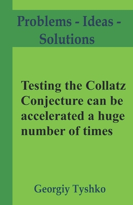 Testing the Collatz Conjecture can be accelerat... B086PTDWC7 Book Cover