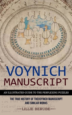 Voynich Manuscript: An Illustrated Guide to the... 1774856093 Book Cover