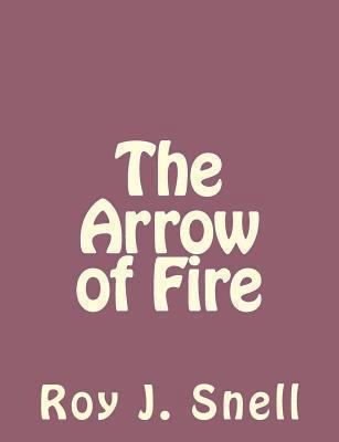 The Arrow of Fire 1494261790 Book Cover