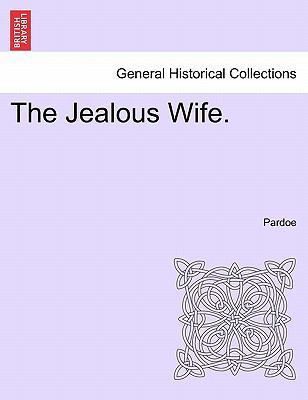 The Jealous Wife. 1241583137 Book Cover