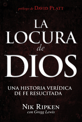 La Locura de Dios: Una Historia Ver?dica de Fe ... [Spanish] 1433644568 Book Cover