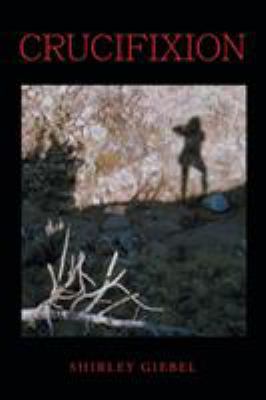 Crucifixion 168213413X Book Cover